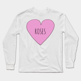 Love Roses Long Sleeve T-Shirt